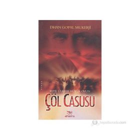 Çöl Casusu - Dhan Gopal Mukerji