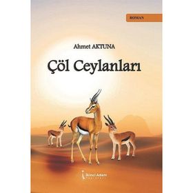 Çöl Ceylanları - Ahmet Aktuna