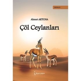 Çöl Ceylanları - Ahmet Aktuna