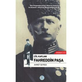 Çöl Kaplanı Fahreddin Paşa - Ahmet Seyrek