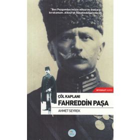Çöl Kaplanı Fahreddin Paşa - Ahmet Seyrek