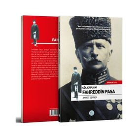 Çöl Kaplanı Fahreddin Paşa - Ahmet Seyrek
