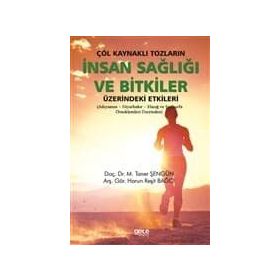 Çöl Kaynaklı Tozların İnsan Sağlığı Ve Bitkiler Üzerindeki Etkileri - Kolektif
