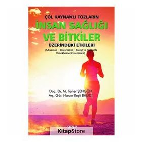 Çöl Kaynaklı Tozların İnsan Sağlığı Ve Bitkiler Üzerindeki Etkileri - Kolektif