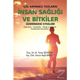 Çöl Kaynaklı Tozların İnsan Sağlığı Ve Bitkiler Üzerindeki Etkileri - Kolektif
