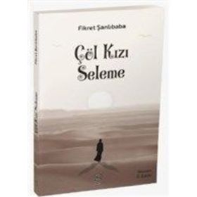 Çöl Kızı Seleme - Fikret Şanlıbaba