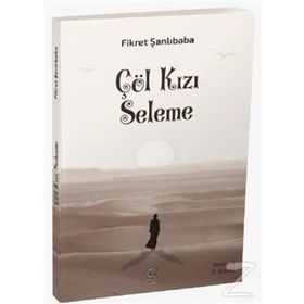 Çöl Kızı Seleme - Fikret Şanlıbaba