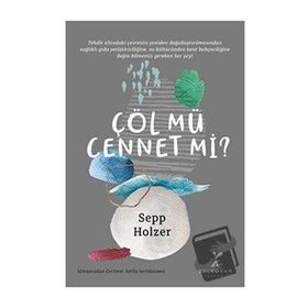 Çöl mü Cennet mi - Sepp Holzer