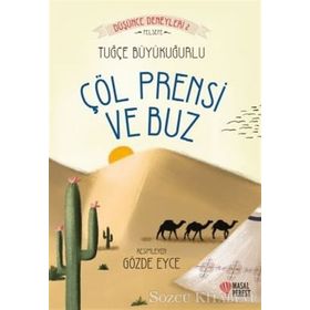 Çöl Prensi ve Buz - Tuğçe Büyükuğurlu