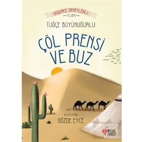Çöl Prensi ve Buz - Tuğçe Büyükuğurlu