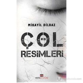 ÇÖL RESIMLERI - MIKAYIL DILBAZ