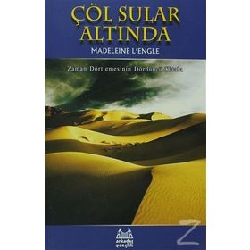 ÇÖL SULAR ALTINDA - MADELEINE L`ENGLE