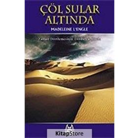 ÇÖL SULAR ALTINDA - MADELEINE L`ENGLE