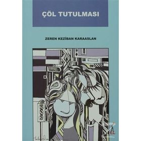 ÇÖL TUTULMASI - ZEREN KEZIBAN KARAASLAN