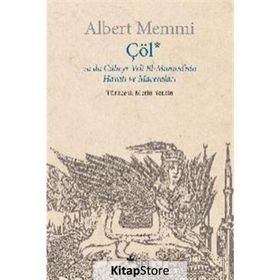 Çöl Ya Da Cübeyr Veli El-Mammi'nin Hayatı ve Maceraları - Albert Memmi