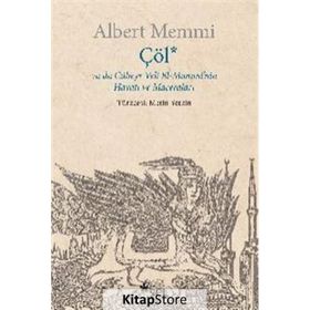 Çöl Ya Da Cübeyr Veli El-Mammi'nin Hayatı ve Maceraları - Albert Memmi