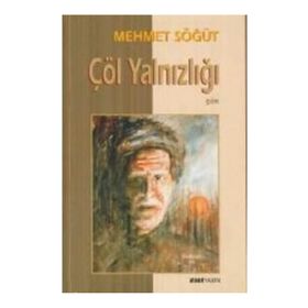 ÇÖL YALNIZLIĞI - MEHMET SÖĞÜT