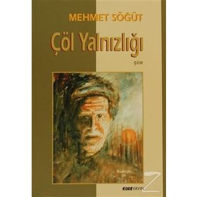 ÇÖL YALNIZLIĞI - MEHMET SÖĞÜT