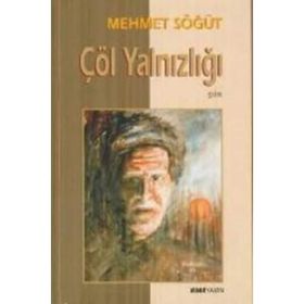 ÇÖL YALNIZLIĞI - MEHMET SÖĞÜT
