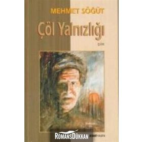 ÇÖL YALNIZLIĞI - MEHMET SÖĞÜT