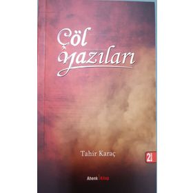 Çöl Yazıları - Tahir Karaç