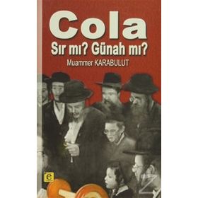 Cola Sır mı? Günah mı? - Muammer Karabulut