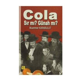 Cola Sır mı? Günah mı? - Muammer Karabulut