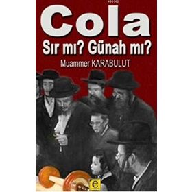 Cola Sır mı? Günah mı? - Muammer Karabulut