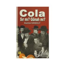 Cola Sır mı? Günah mı? - Muammer Karabulut