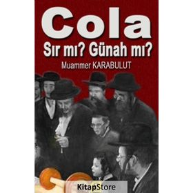 Cola Sır mı? Günah mı? - Muammer Karabulut