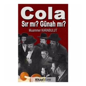 Cola Sır mı? Günah mı? - Muammer Karabulut