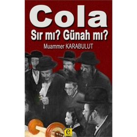 Cola Sır mı? Günah mı? - Muammer Karabulut