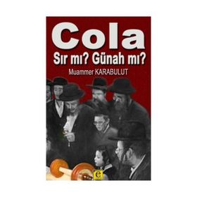 Cola Sır mı? Günah mı? - Muammer Karabulut