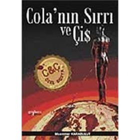 COLA´NIN SIRRI VE ÇİŞ - MUAMMER KARABULUT