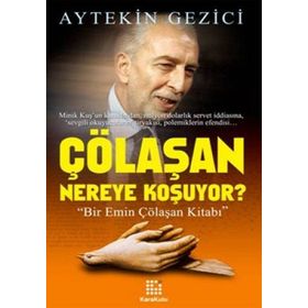 Çölaşan Nereye Koşuyor? - Aytekin Gezici