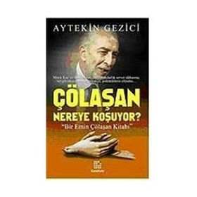 Çölaşan Nereye Koşuyor? - Aytekin Gezici