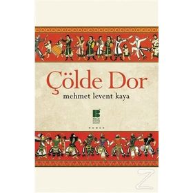 Çölde Dor - Mehmet Levent Kaya