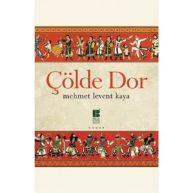 Çölde Dor - Mehmet Levent Kaya