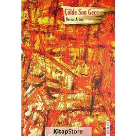 Çölde Son Gece - Nevzat Aydın