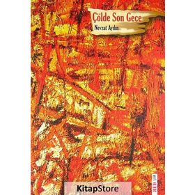 Çölde Son Gece - Nevzat Aydın