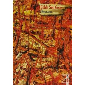 Çölde Son Gece - Nevzat Aydın