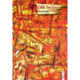 Çölde Son Gece - Nevzat Aydın