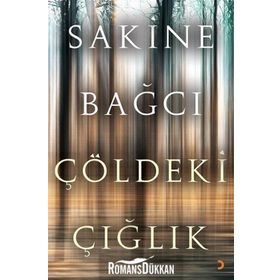 Çöldeki Çığlık - Sakine Bağcı
