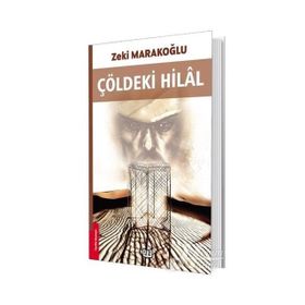Çöldeki Hilal - Zeki Marakoğlu