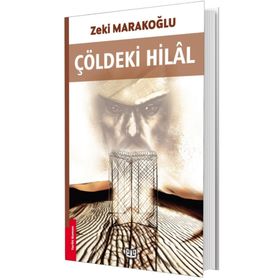 Çöldeki Hilal - Zeki Marakoğlu