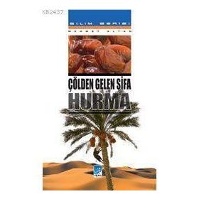 ÇÖLDEN GELEN ŞİFA HURMA - MEHMET ALTAN