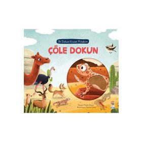 Çöle Dokun İlk Dokun Hisset Kitabım - Sincap Kitap