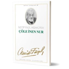 ÇÖLE İNEN NUR (KOD: 39) - NECIP FAZIL KISAKÜREK