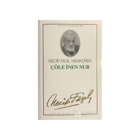 ÇÖLE İNEN NUR (KOD: 39) - NECIP FAZIL KISAKÜREK
