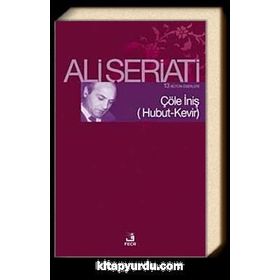 ÇÖLE İNİŞ HUBUT-KEVIR - ALI ŞERİATİ